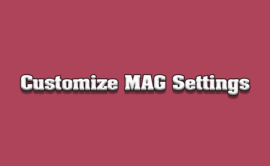 How to Customize MAG Settings After Firmware Updates